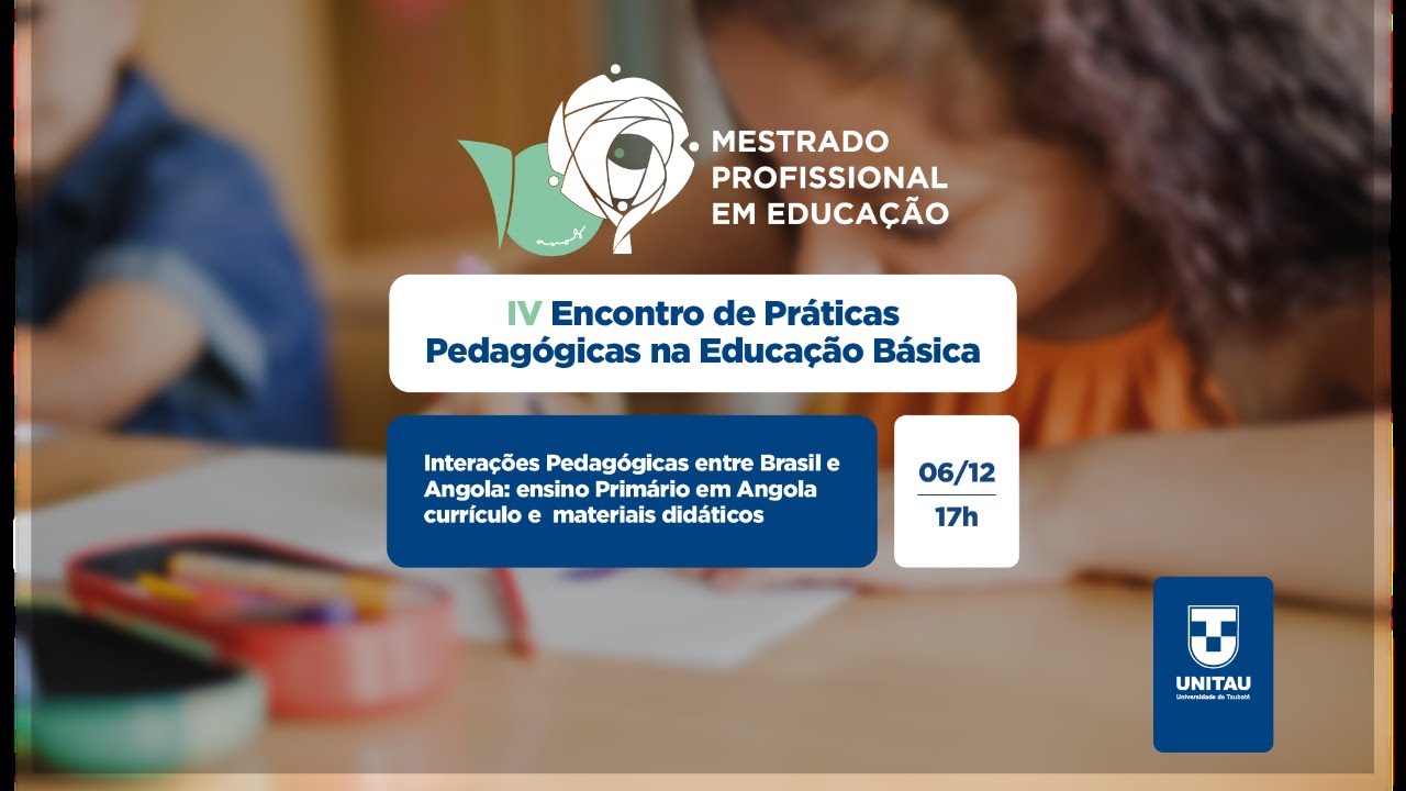 Intera Es Pedag Gicas Entre Brasil E Angola Ensino Prim Rio Em Angola Iv Encontro De